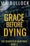 [Gracefield Hauntings 03] • Grace Before Dying (The Gracefield Hauntings Book 3)